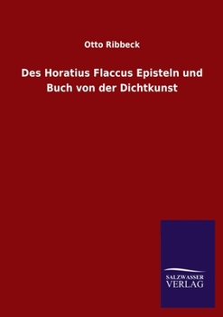 Paperback Des Horatius Flaccus Episteln und Buch von der Dichtkunst [German] Book