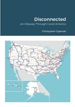 Paperback Disconnected: An Odyssey Through Covid America Book