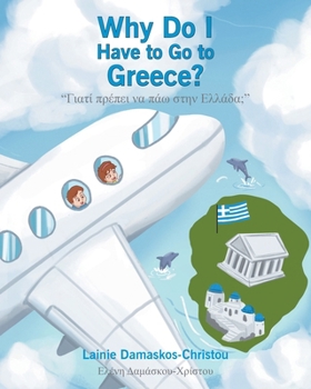Paperback Why Do I Have To Go To Greece? Book