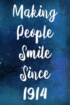 Paperback Making People Smile Since 1914: The perfect gift for a birthday - unique personalised year of birth journal! Book