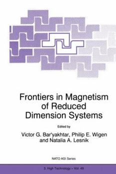 Hardcover Frontiers in Magnetism of Reduced Dimension Systems: Proceedings of the NATO Advanced Study Institute on Frontiers in Magnetism of Reduced Dimension S Book