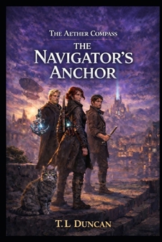 Paperback The Navigator's Anchor (The Aether Compass) Book