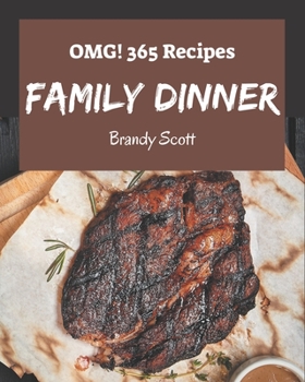 Paperback OMG! 365 Family Dinner Recipes: Greatest Family Dinner Cookbook of All Time Book