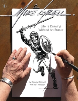 Paperback Mike Grell: Life Is Drawing Without an Eraser Book