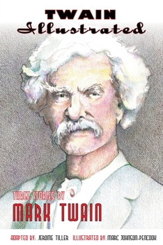 Paperback Twain Illustrated: Three Stories by Mark Twain Book