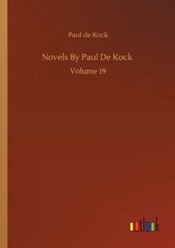 Paperback Novels By Paul De Kock: Volume 19 Book