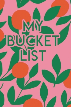 Paperback My Bucket List: A Creative Journal for Tracking Adventures Book