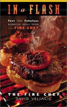 Paperback In a Flash: Fast and Fabulous Barbecue Meals from the Fire Chef Book