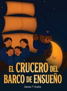 El Crucero Del Barco de Ensueño (Spanish Edition)