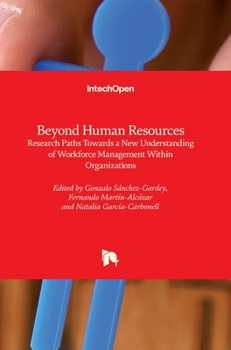 Hardcover Beyond Human Resources: Research Paths Towards a New Understanding of Workforce Management Within Organizations Book