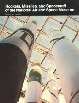 Paperback Rockets, Missiles, and Spacecraft of the National Air and Space Museum, Smithsonian Institution Book