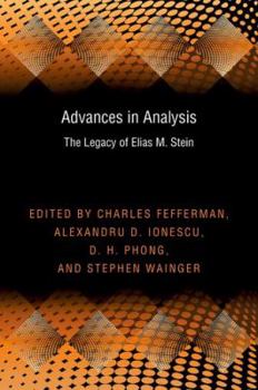 Hardcover Advances in Analysis: The Legacy of Elias M. Stein Book