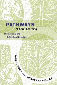 Paperback Pathways of Adult Learning: Professional and Education Narratives Book