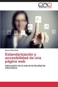 Paperback Estandarizacion y Accesibilidad de Una Pagina Web [Spanish] Book