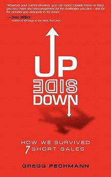 Paperback Upside Down: How We Survived 7 Short Sales Book