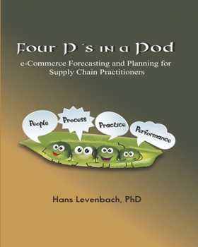 Four P's in a Pod: e-Commerce Forecasting and Planning for Supply Chain Practitioners B09DMTVF2B Book Cover