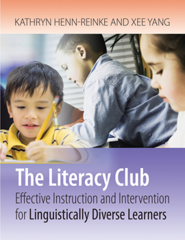 Paperback The Literacy Club: Effective Instruction and Intervention for Linguistically Diverse Learners Book