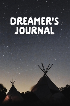 Paperback Dreamer's Journal: Notebook For Your Dreams and Their Interpretations - Camp Fire Cover Book