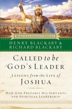 Called to Be God's Leader: How God Prepares His Servants for Spiritual Leadership - Book  of the Biblical Legacy Series