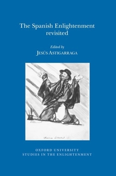 Paperback The Spanish Enlightenment Revisited Book