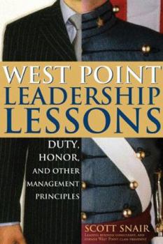 Paperback West Point Leadership Lessons: Duty, Honor and Other Management Principles Book