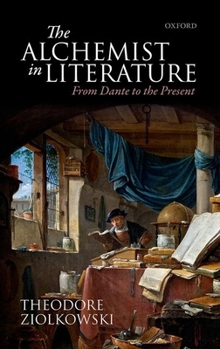 Hardcover Alchemist in Literature: From Dante to the Present Book