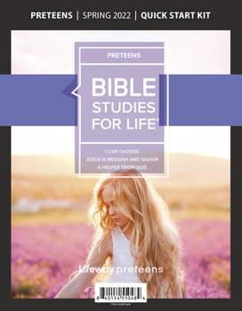 Paperback Bible Studies for Life: Preteens Quick Start Kit Spring 2022 Book