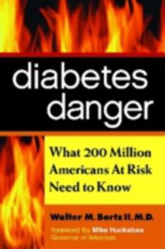 Hardcover Diabetes Danger: What 200 Million Americans at Risk Need to Know Book
