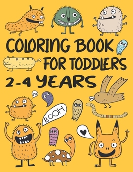 Paperback Coloring Book For Toddlers 2-4 Years: 50 Everyday Things and Animals to Color For Toddlers And Kids Ages 2, 3 & 4 Book