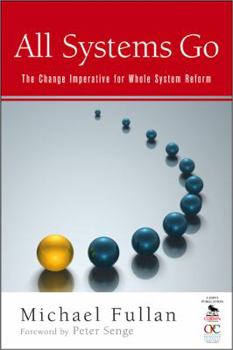 Paperback All Systems Go: The Change Imperative for Whole System Reform Book