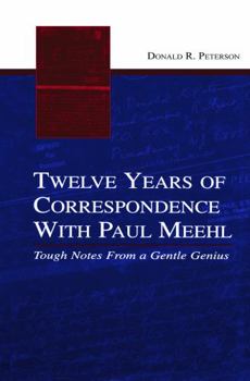 Paperback Twelve Years of Correspondence With Paul Meehl: Tough Notes From a Gentle Genius Book