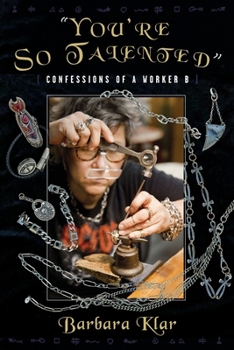 Paperback "You're So Talented": Confessions of a Worker B Book