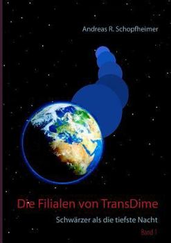 Paperback Schwärzer als die tiefste Nacht: Die Filialen von TransDime [German] Book