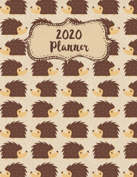 Paperback 2020 Weekly Monthly Planner Hedgehogs Patterns: January to December Calendar Book