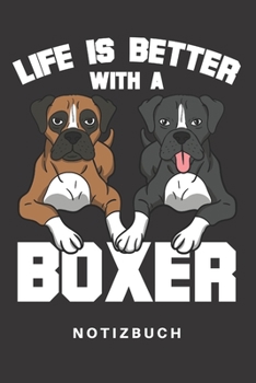 Notizbuch: Notizbuch | Notizheft | Schreibbuch | 110 Seiten | Liniert | Linien | DIN A5 | Hund | Hunde | Hundehalter | Hundebesitzer | Welpe | Boxer | ... A Boxer | Leben | Hundeliebe (German Edition)