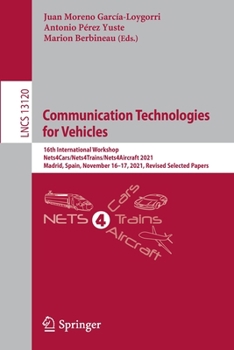 Paperback Communication Technologies for Vehicles: 16th International Workshop, Nets4cars/Nets4trains/Nets4aircraft 2021, Madrid, Spain, November 16-17, 2021, R Book