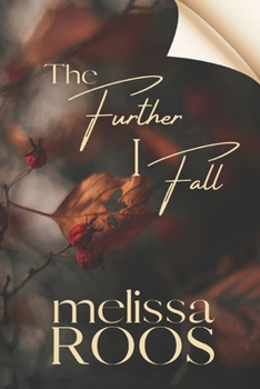 Paperback The Further I Fall: Explore the depths of small-town rivalries, a second chance at lost love, and a sinister obsession. Book