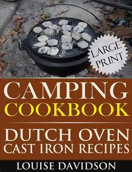 Paperback Camping Cookbook: Dutch Oven Recipes - Large Print Edition [Large Print] Book