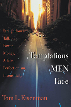 Paperback Temptations Men Face: Straightforward Talk on Power, Money, Affairs, Perfectionism, Insensitivity Book
