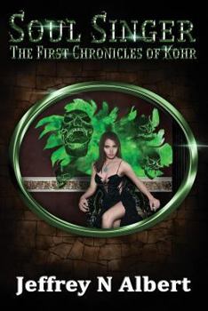 Soul Singer - Book #4 of the First Chronicles of Kohr