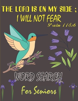 The Lord is On My Side; I Will Not Fear Psalm 118: 6 Word Search for Seniors: Activity Book For Adults, Big Puzzlebook with Word Find Puzzles for Seni