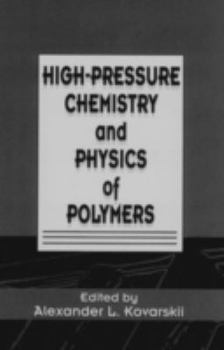 Hardcover High-Pressure Chemistry and Physics of Polymers Book