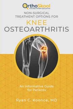 Paperback Non-Surgical Treatment Options for Knee Osteoarthritis: An Informative Guide for Patients Book