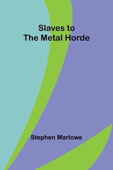 Paperback Slaves to the Metal Horde Book