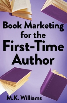 Paperback Book Marketing for the First-Time Author Book