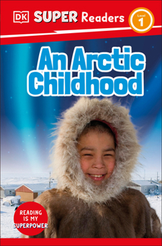 Paperback DK Super Readers Level 1 an Arctic Childhood Book