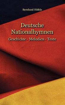 Paperback Deutsche Nationalhymnen: Geschichte - Melodien - Texte [German] Book