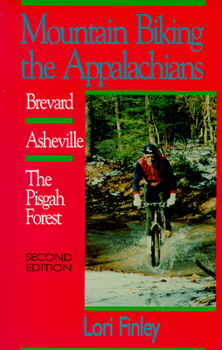 Paperback Mountain Biking the Appalachians: Brevard/Asheville/The Pisgah Forest Book