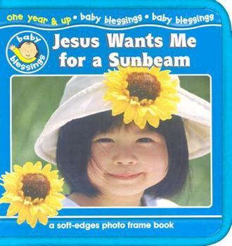 Board book Jesus Wants Me for a Sunbeam [With Photo Frame] Book