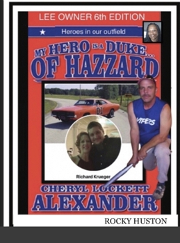 Hardcover MY HERO IS A DUKE...OF HAZZARD LEE OWNERS 6th EDITION Book